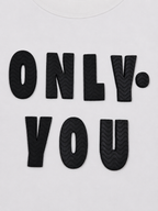 Only You Typography 3D T-Shirt